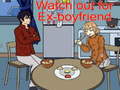游戏Watch out for Ex-boyfriend