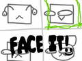 游戏Face It!