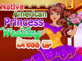 游戏Native American Princess Wedding Dress up