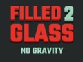 游戏Filled Glass 2 No Gravity