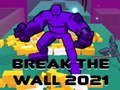 游戏Break The Wall 2021