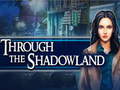 游戏Through the Shadowland