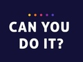 游戏Can You Do It