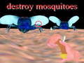 游戏destroy mosquitoe