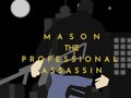 游戏Mason the Professional Assassin