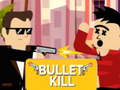 游戏Bullet Kill