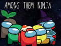 游戏Among Them Ninja