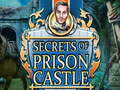 游戏Secrets of Prison Castle