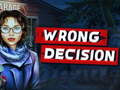 游戏Wrong Decision