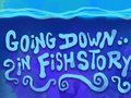 游戏Going Down in Fishstory