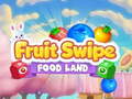 游戏Fruite Swipe FOOD LAND