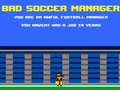 游戏Bad Soccer Manager