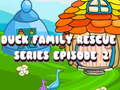 游戏Duck Family Rescue Series Episode 2