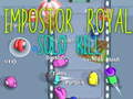 游戏Impostor Royal Solo Kill