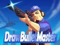 游戏Draw Bullet Master