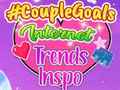 游戏CoupleGoals Internet Trends Inspo