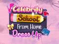 游戏Celebrity School From Home Dress Up