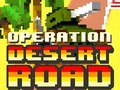 游戏Operation Desert Road