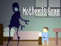 游戏Mother is Gone