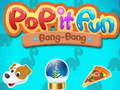 游戏Pop it Fun Bang-Bang