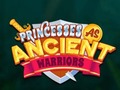 游戏Princesses As Ancient Warriors
