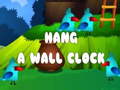 游戏Hang a Wall Clock