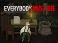 游戏Everybody Must Die