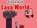 游戏Steveman Lava World