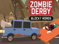 游戏Zombie Derby Blocky Roads 