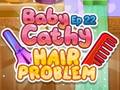 游戏Baby Cathy Ep22: Hair Problem