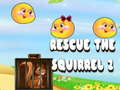 游戏Rescue The Squirrel 2