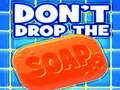 游戏Don't Drop The Soap