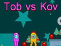 游戏Tob vs Kov