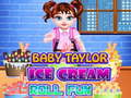 游戏Baby Taylor Ice Cream Roll Fun