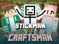 游戏Stickman vs Craftsman