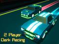 游戏2 Player Dark Racing