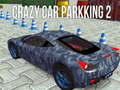 游戏Crazy Car Parking 2