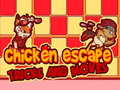 游戏Chicken Escape Tricks and moves