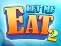 游戏Let Me Eat 2: Feeding Madness