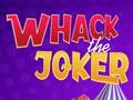 游戏Whack The Joker