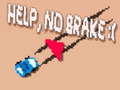 游戏Help, No Brake :(