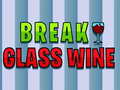 游戏Break Glass Wine