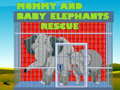 游戏Mommy And Baby Elephants Rescue