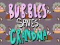 游戏Bubbles Saves Grandma