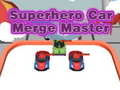 游戏Superhero Car Merge Master