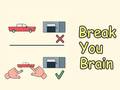 游戏Break Your Brain