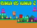 游戏Raka vs Kaka 2