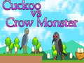 游戏Cuckoo vs Crow Monster