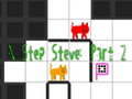 游戏N Step Steve: Part 2
