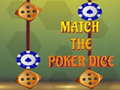 游戏Match The Porker Dice